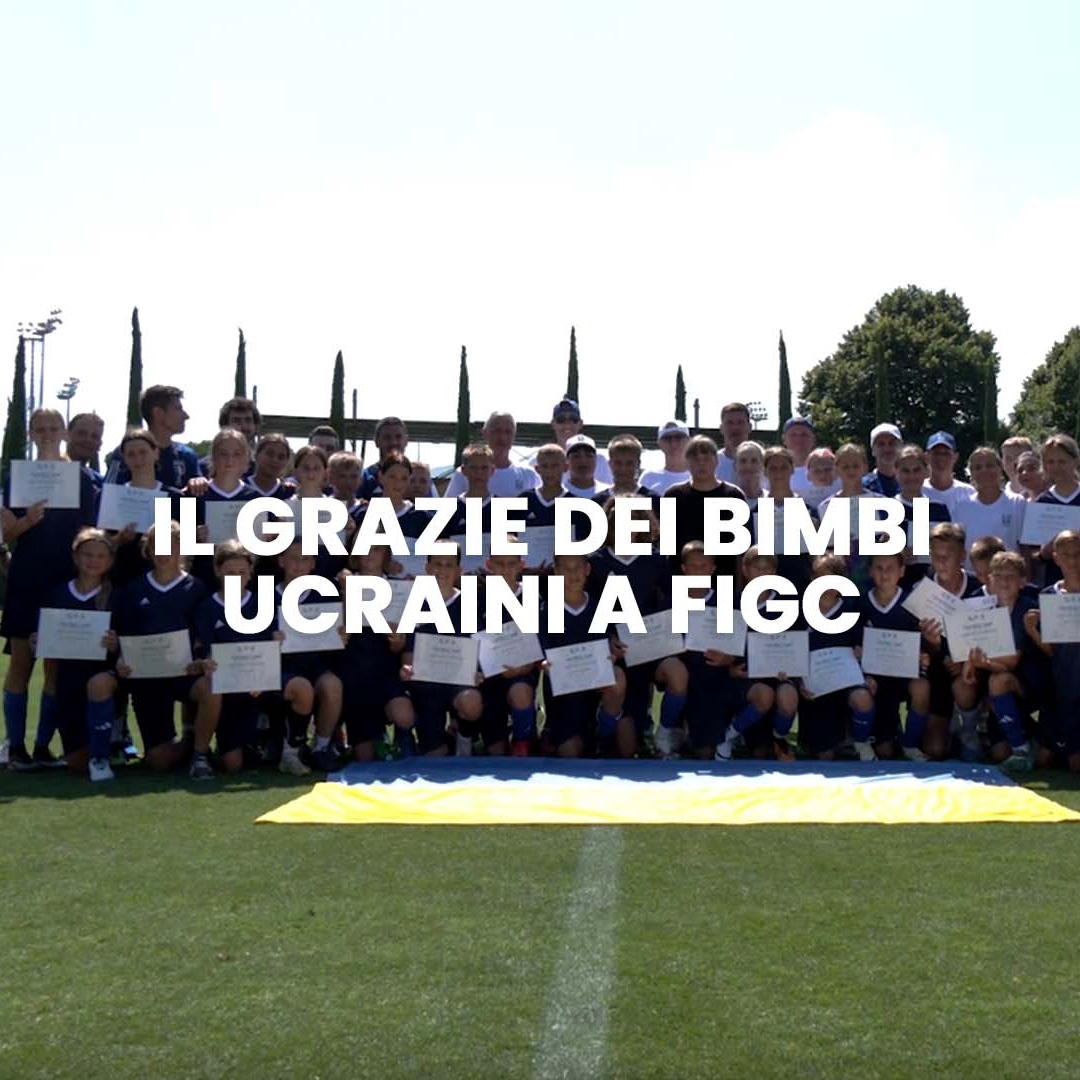 La FIGC e i bambini ucraini: un progetto di speranza e solidarietà