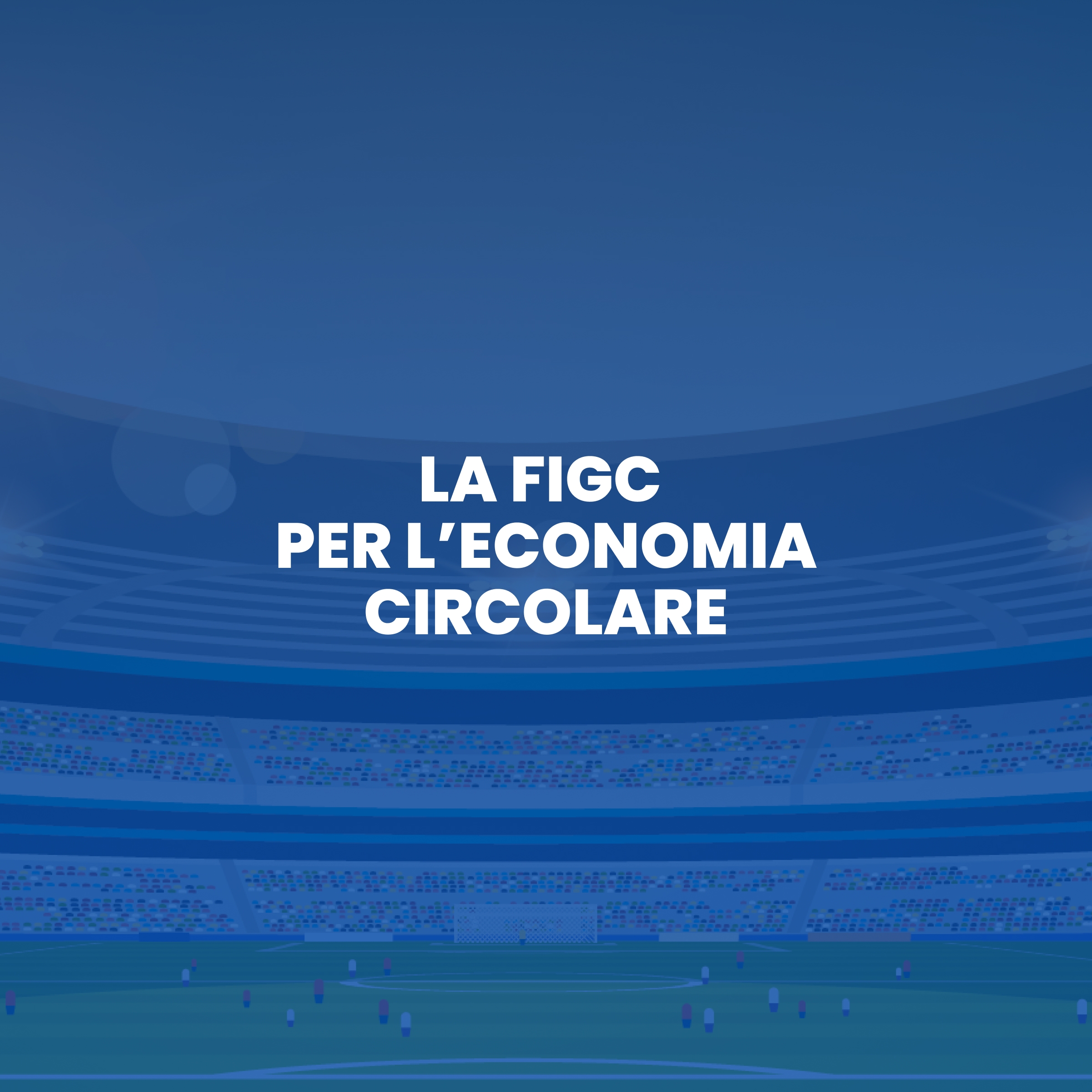La FIGC per l’Economia Circolare