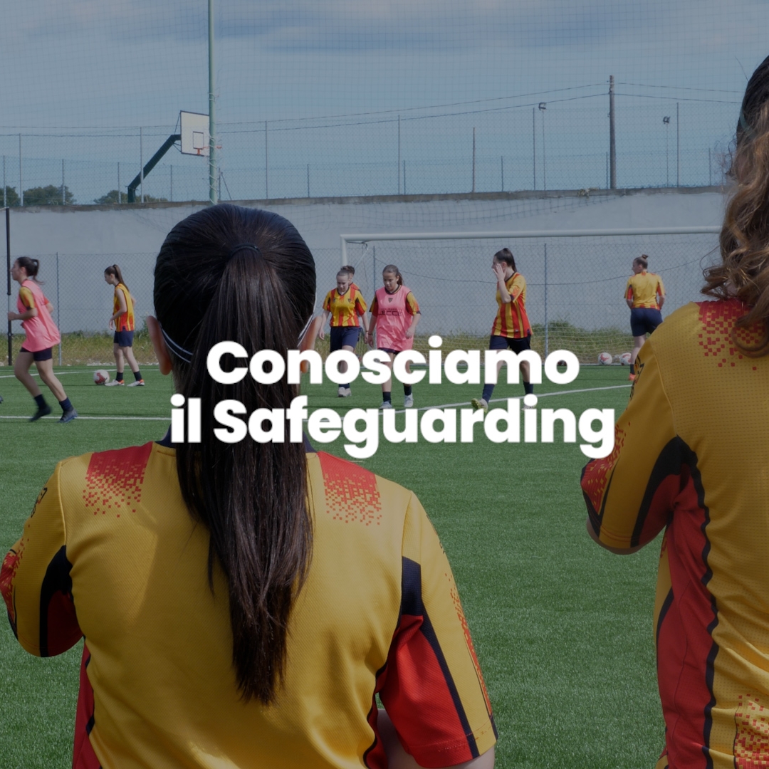 Conosciamo il Safeguarding