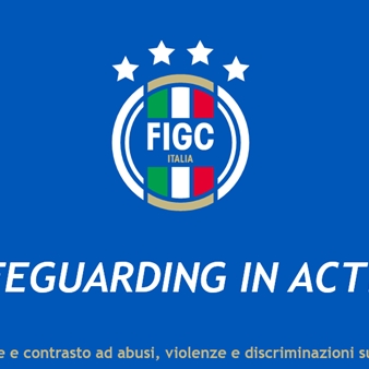 ‘Safeguarding in Action’: si conclude la fase didattica del progetto FIGC
